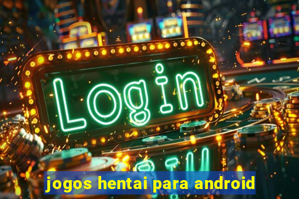 jogos hentai para android